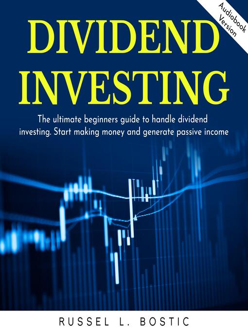 Title details for DIVIDEND INVESTING by Russel L. Bostic - Wait list
